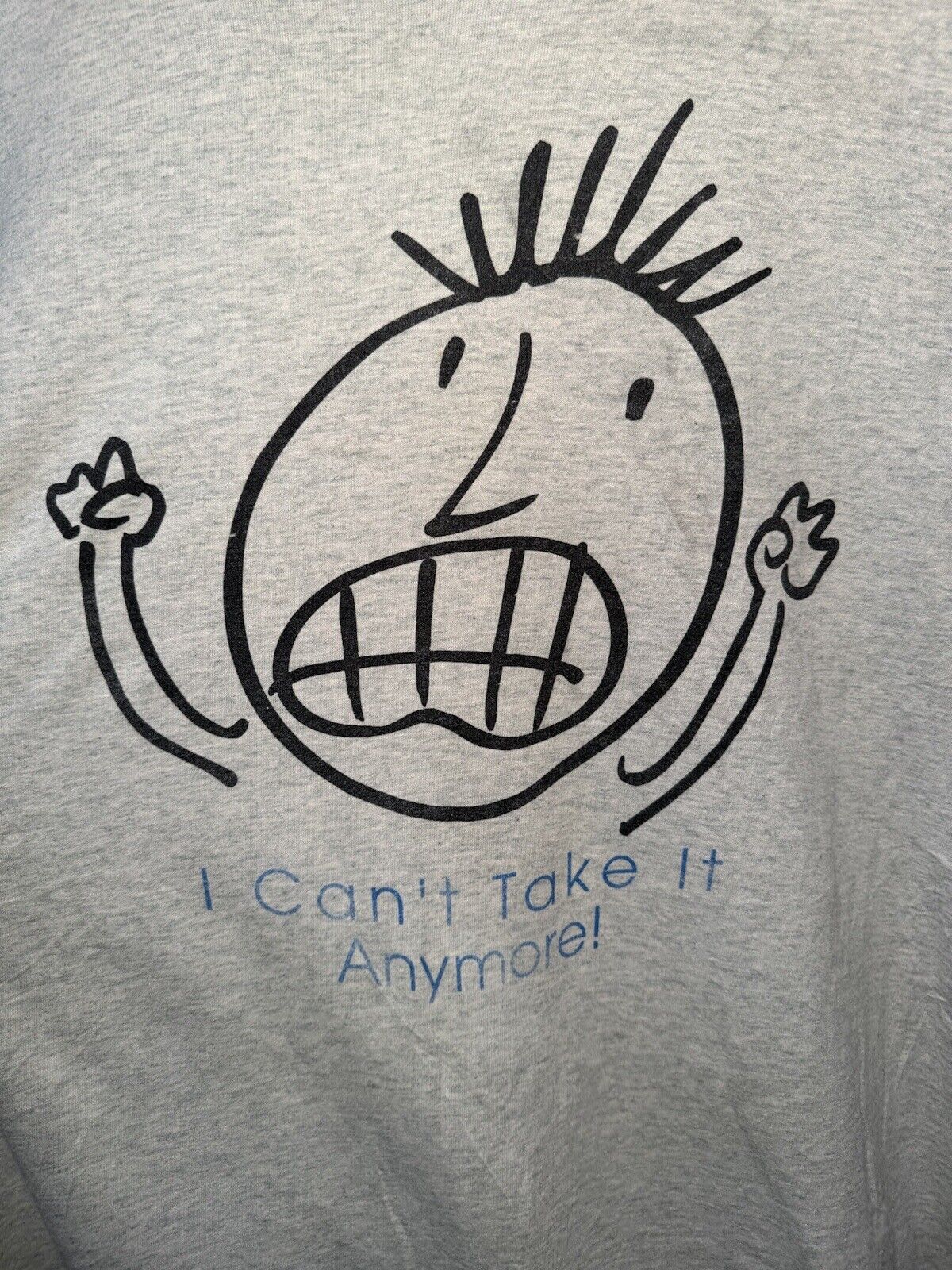 Vintage 90s "I Can't Take It Anymore" Funny T Shirt Cartoon Distressed Grunge L